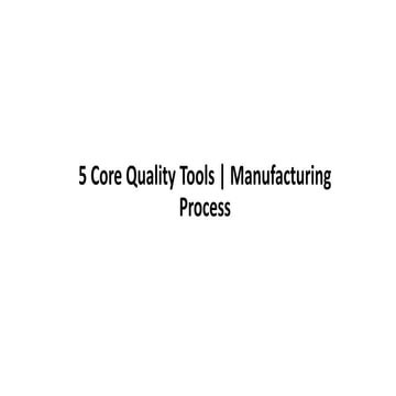The 5 core tools are recognized as standard quality tools for the automotive ...