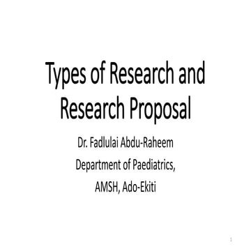 Types of Research and Proposal_Abdu_Raheem.pptx