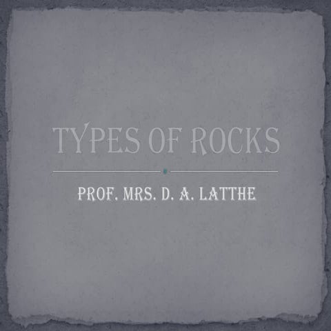 Types of Rocks-igneous, sedimentary, and metamorphic
