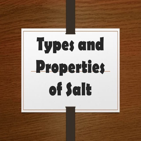 types of salt IN FOOD PROCESSING GRADE 122.ppt
