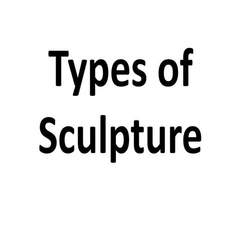 Types of Sculpture