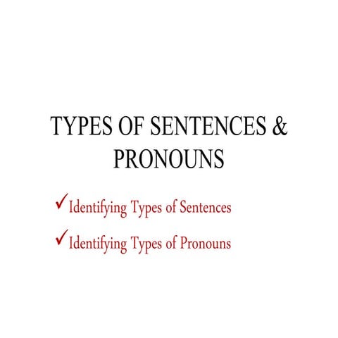 Types of sentences and pronouns