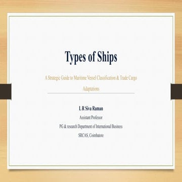 Comprehensive Guide to Maritime Vessel Types and Cargo Trade | PPTX