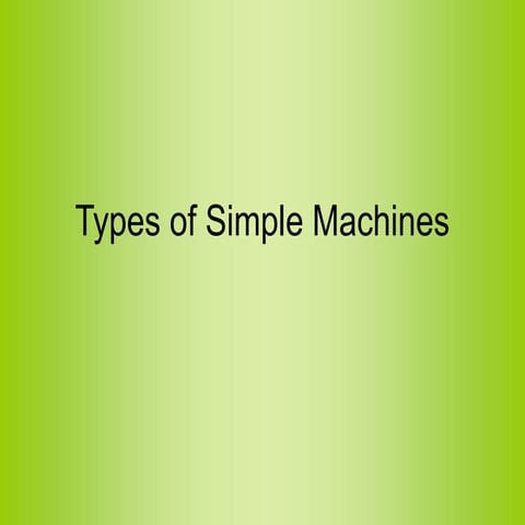 Types of Simple Machines.ppt