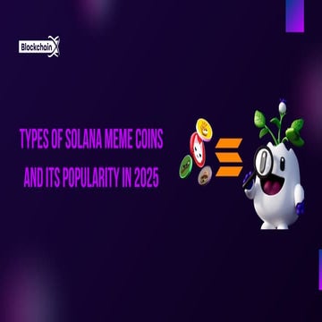 Types of Solana Meme Coins and its Popularity in 2025.pdf