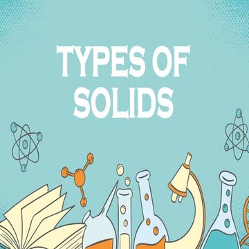 TYPES OF SOLIDS _crystalline and amorphous solids.pptx