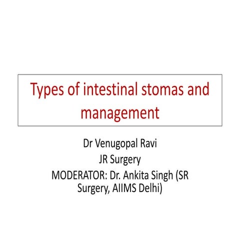 Types of intestinal stomas and management 
