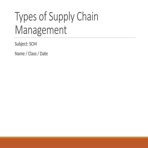 Comprehensive Overview of Supply Chain Management Types and Their ...