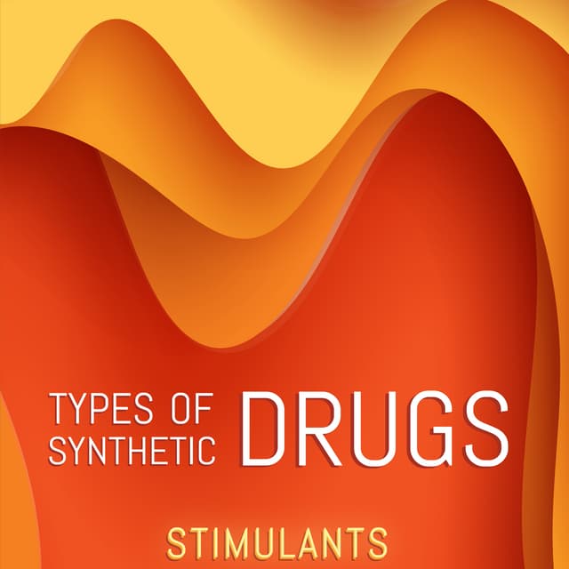 Types of synthetic drugs