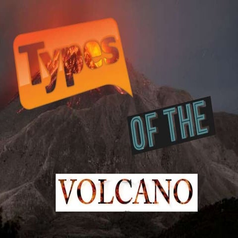 Types of the volcanoes
