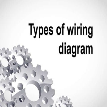 Types of wiring diagram 22.pptx