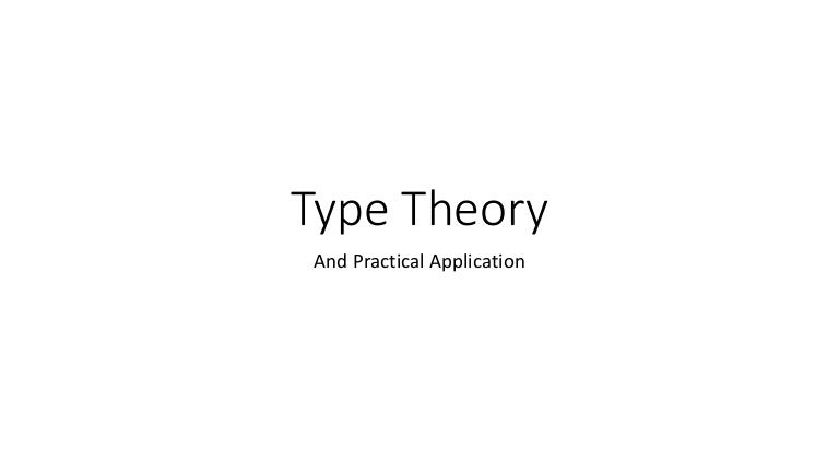 Type theory and practical application