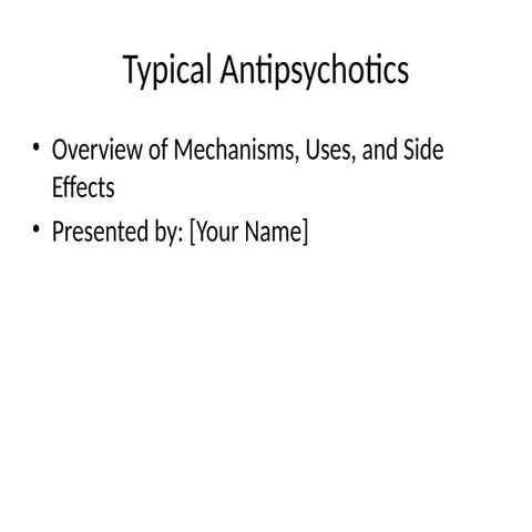 Typical_Antipsychotics_Presentation.pptx