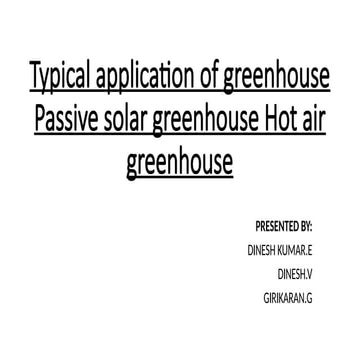 Typical application of greenhouse Passive solar greenhouse Hot.pptx