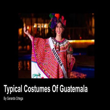 Typical Costumes Of Guatemala.pprotxropacomovestian