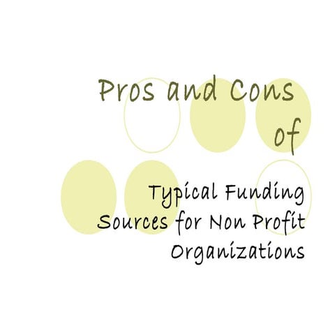 Funding Sources for Non Profit Organizations, and the Pros and Cons of each