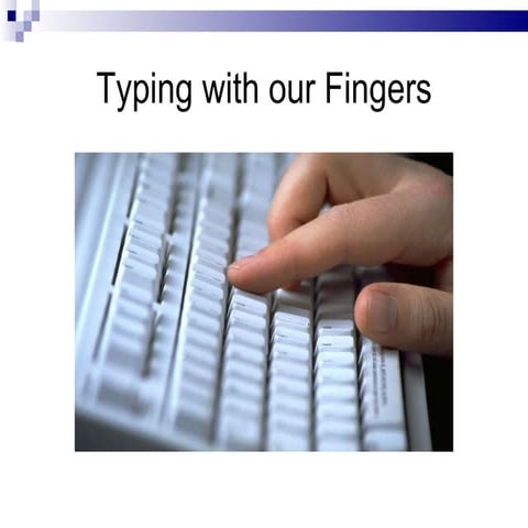 Typing with our fingers | PPT