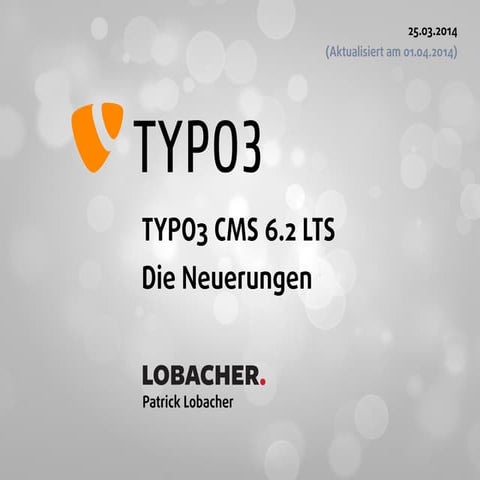 TYPO3 CMS 6.2 LTS - Die Neuerungen