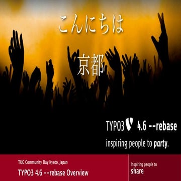 TYPO3 4.6 Overview (Community Day Kyoto)