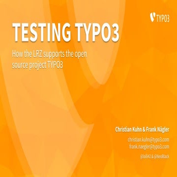 Testing TYPO3 - How the LRZ supports the open source project TYPO3