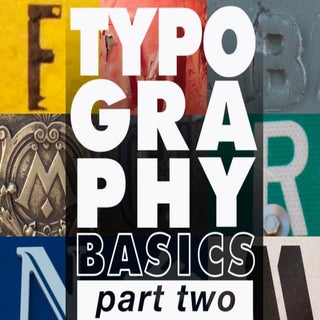 Typography Essentials: Part 2