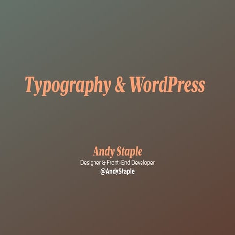 Typography & WordPress - WordCamp Rochester 2016