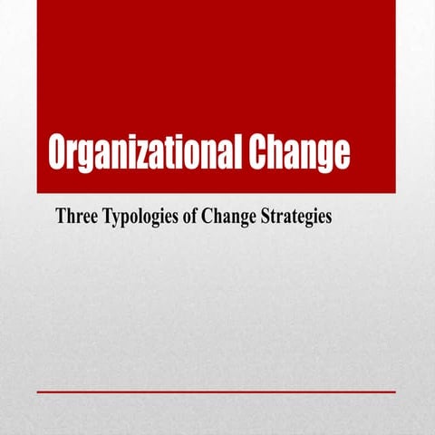 Typologies Of Organizational Change Strategies