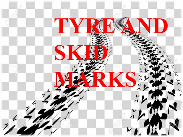 Tyre and skid marks