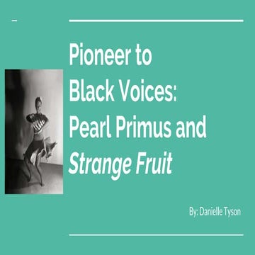 Pioneer to Black Voices: Pearl Primus and Strange Fruit