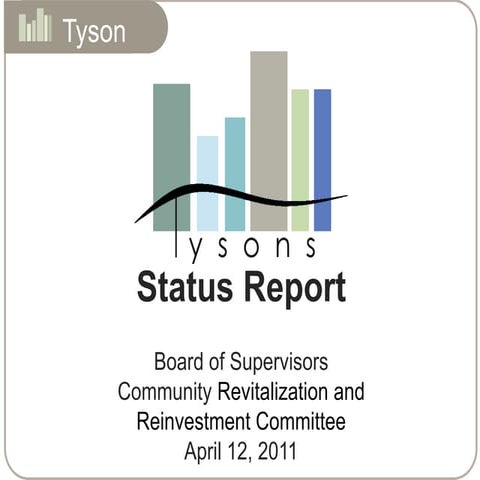 Tysons Status Report: Board of Supervisors Community Revitalization and Reinv...