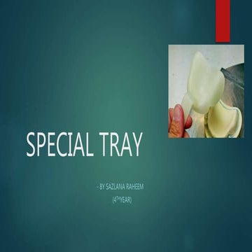 Special tray prosthodontics