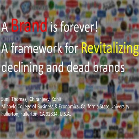 A brand is forever! A framework for revitalizing declining and dead brands