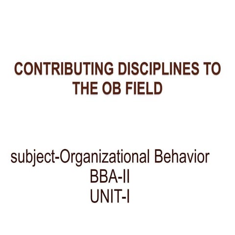 U 1.2 ob bba-ii contributing disciplines to the ob field