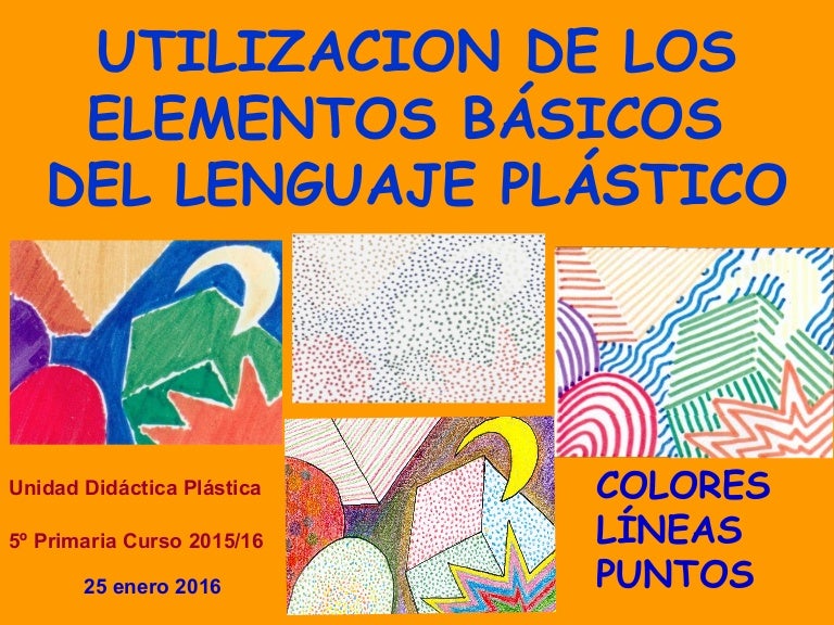 U. D. PLÁSTICA. UTILIZACIÓN DE LOS ELEMENTOS BÁSICOS DEL LENGUAJE PLÁ…