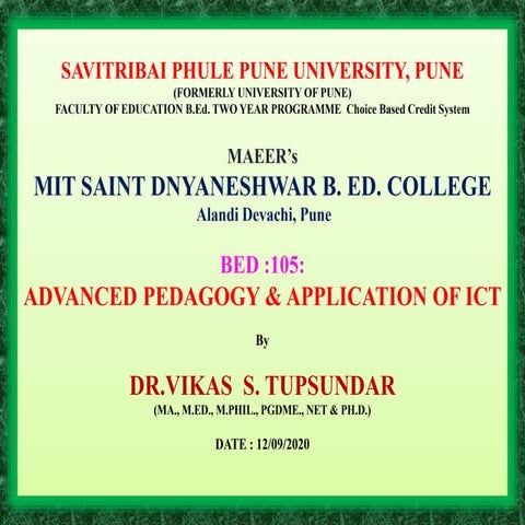 SPPU F.Y.B.Ed. Course Code BED-105 : Unit 1: principles of a.pedagogy