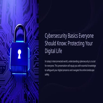 Cybersecurity basics evryone should know: protecting your digital life