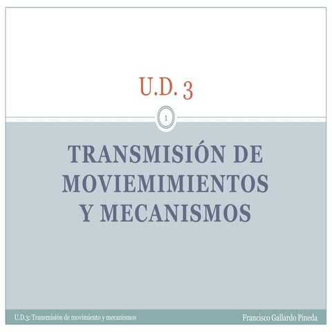 U.d. 3  transmisión de movimiento y mecanismos