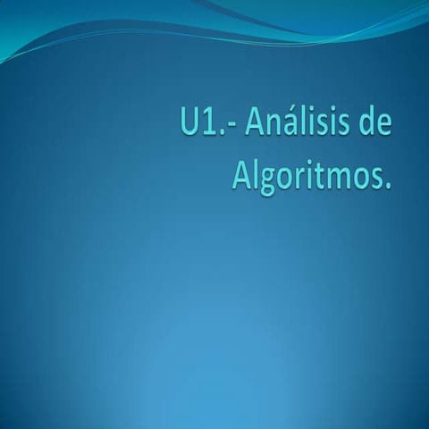 U1 Analisis Algoritmos Complejidad