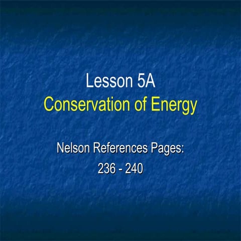 Grade 11, U2 L5A-Conservation of Energy | PPT