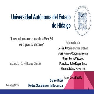 La experiencia con el uso de la Web...