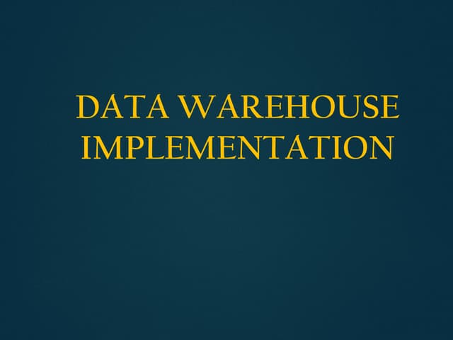 Data Warehouse Implementation