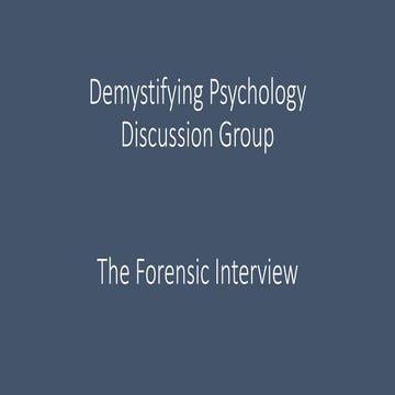 Dmystifying Psychology Discussion Group - The Forensic Interview
