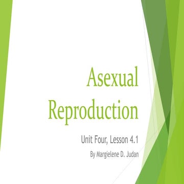 Unit 4, Lesson 4.1 - Asexual Reproduction