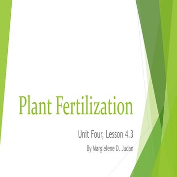 Unit 4, Lesson 4.3 - Plant Fertilization
