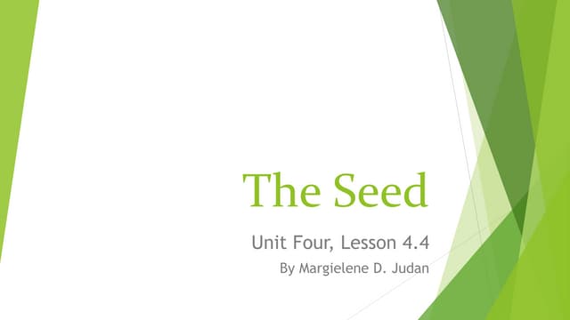 Unit 4, Lesson 4.4 - The Seed