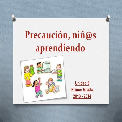 Precaucion niñ@s aprendiendo