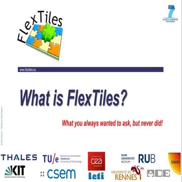 Conference on Adaptive Hardware and Systems (AHS'14) - What is FlexTiles?