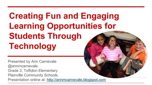 Creating Fun and Engaging Learning Opportunities for Students Through Technology