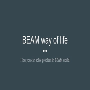 Beam way of life