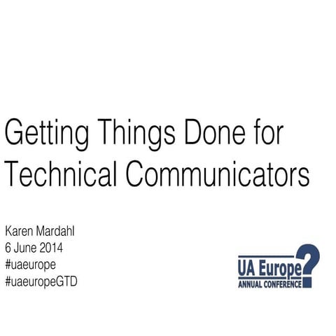 Getting Things Done for Technical Communicators